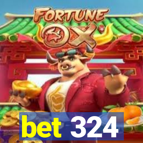 bet 324